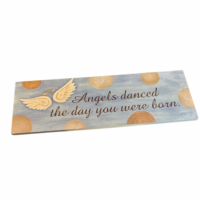 Angels Danced the Day You Were Born Wood Wall Hanging